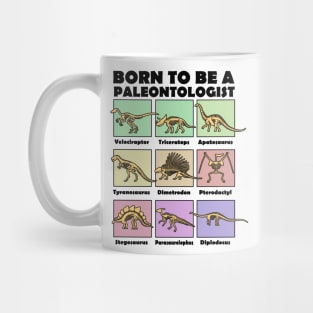 Born To Be A Paleontologist, Paleontology School Dinosaurs Lover Mug